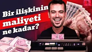 Bir İlişkinin Maliyeti Ne Kadar?