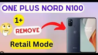 One Plus All Retail Mode Remove | OnePlus Nord N100  Retail Mode Remove