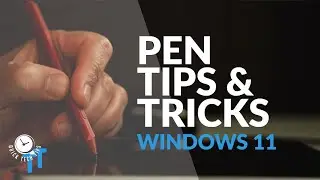 Windows 11 Pen Menu Tips and Tricks