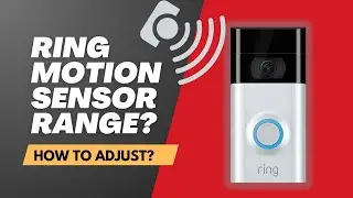 How to Adjust Your Ring Motion Sensor Range? [ How to change motion detection range on Ring? ]