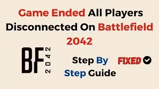 How To Fix Game Ended All Players Disconnected On Battlefield 2042