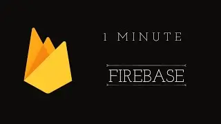 Firebase in One Minute: Empowering Your Apps with Real-time Data and More!