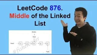 LeetCode 876. Middle of the Linked List  - Interview Prep Ep 138