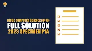 Full 2023 Specimen Paper 1A Solution | IGCSE Computer Science (0478)