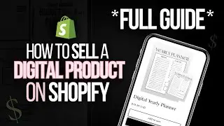 Shopify Digital Product Listing Tutorial | How To Sell A Digital Product On Shopify *Step By Step*