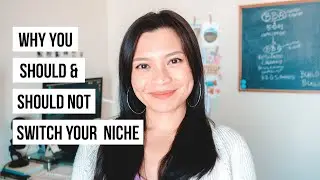 7 Reasons Why You Should Switch Your Blog Niche (And Why You Shouldnt)