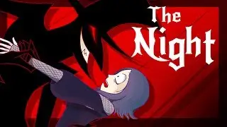 The Night (Fan Animated)