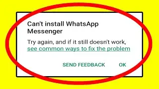 How to FIX Cant Download WhatsApp Messenger Error on Google PlayStore Android & Ios