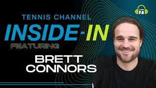 Brett Connors On Team Alcaraz/Nadal, Djokovics Quest And An Olympic Preview | Inside-In Podcast