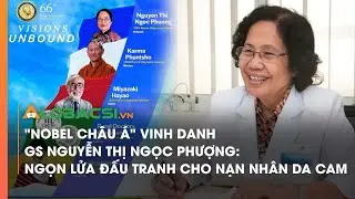 "Nobel châu Á" vinh danh GS Nguyễn Thị Ngọc Phượng: Ngọn lửa đấu tranh cho nạn nhân da cam