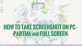 How to take screenshot on PC - partial and full screen