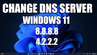 How To Change DNS Server Address in Windows 11