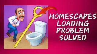 How To Solve Homescapes App Loading Problem || Rsha26 Solutions