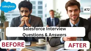 salesforce Interview questions and answers || Part 72