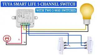 How to Connect a Tuya Smart Life 1-Channel Switch with Two 2-Way Switches with Detailed Diagram