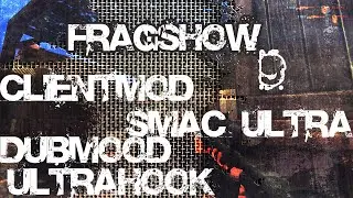 FRAGSHOW 9 - CSS V34 - UCP 8.1 + SMAC ULTRA - LIkaN - COWESTO - SHANDORI - DIMSEED -