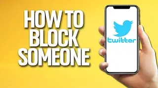 How To Block Someone On Twitter Tutorial