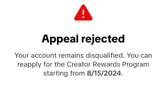 Appeal rejected by TikTok creator rewards program  l Tiktok appeal rejected 2024 ! FIX NOW