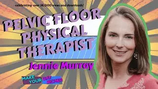 Pelvic Floor Physical Therapist Jennie Murray