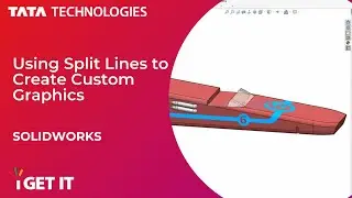 💻 Using Split Lines to Create Custom Graphics and Material Breaks |SOLIDWORKS | iGETIT Masterclass 📺