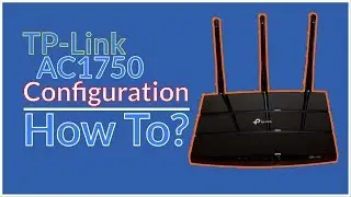 TP Link AC1750 Archer C7 Configuration Step by Step
