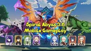 [Full Star] Spiral Abyss v3.6 Mobile GamePlay - Genshin Impact