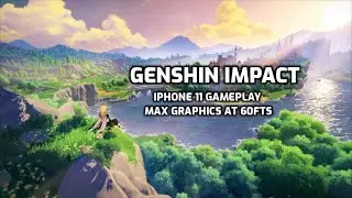 Genshin Impact (iPhone 11 Gameplay - Max Graphics + 60fps)