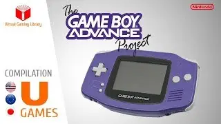 The Game Boy Advance Project - Compilation U - All GBA Games (US/EU/JP)