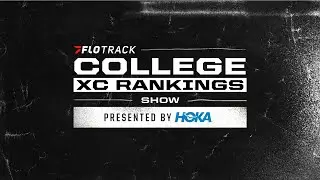 Who Is Ranked No.1? 2024 College Cross Country Rankings Show Presented By HOKA: Preseason Episode