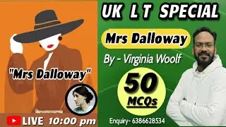 🔥Mrs. Dalloway By - Virginia Woolf 🎯UK LT SPECIAL || Exam Oriented MCQs || English Discovery