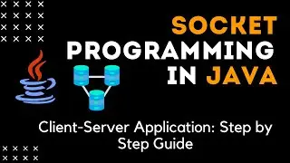 Socket Programming in Java | Client-Server App Tutorial | Learn Socket Programming in 10 Minutes