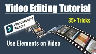 WonderShare Filmora Video Editing Tutorials: Use Elements on Video