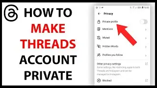 How to Make Threads Account Private