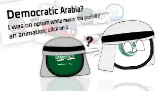 Democratic Saudi Arabia: Countryball Animation