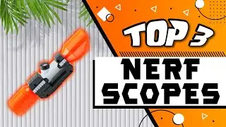 Best Nerf Scopes and Sights [ 2021 ]