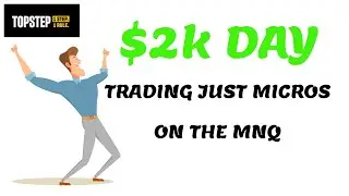 $2k Trading Just Micros! Topstep