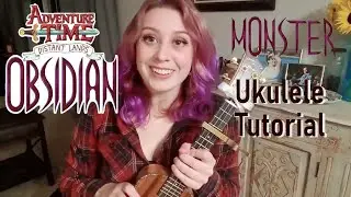 MONSTER UKULELE TUTORIAL For Beginners! - Adventure Time Distant Lands OBSIDIAN