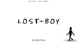 Bluefish - Lost Boy (official lyric video)