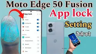 How to Lock Apps on Motorola Edge 50 Fusion