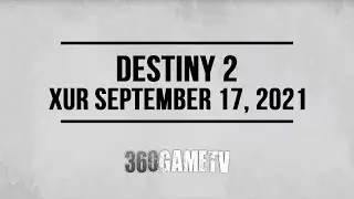 Xur Location September 17, 2021 - Inventory - Xur 09-17-21 - Destiny 2