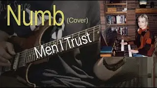 Men I Trust - Numb(Lo-fi G.T Cover)[Kay's Space]