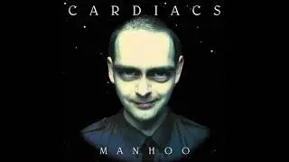 Manhoo - Cardiacs