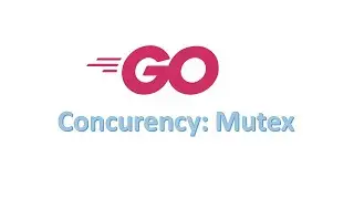 3. Go Concurrency: Mutex