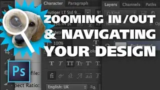 Photoshop: Zooming In, Moving Around and Tips For Navigating Your Designs