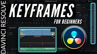 KEYFRAME Basics in DAVINCI RESOLVE 16 | Beginner Tutorial