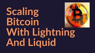 Scaling Bitcoin with Lightning and Liquid