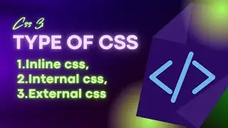 Types of CSS | CSS3 tutorial in hind | Internal External Inline CSS |CSS tutorials