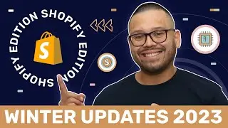 NEW Shopify Updates For Dropshippers - Shopify Editions Winter 2023 ❄️