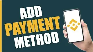 How To Add Payment Method In Binance - Updated Method