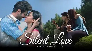 Silent Love Mashup - Parth Dodiya | Bollywood Love Songs